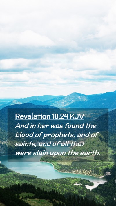 Picture 02 - Revelation 18:24 KJV Mobile Phone Wallpaper - And in her was found the blood of prophets, and - Mobile Bible Verse Wallpaper