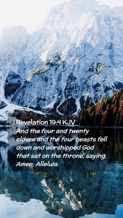 Picture 02 - Revelation 19:4 KJV Mobile Phone Wallpaper - And the four and twenty elders and the four - Mobile Bible Verse Wallpaper