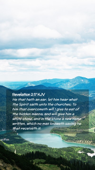 Picture 02 - Revelation 2:17 KJV Mobile Phone Wallpaper - He that hath an ear, let him hear what the Spirit - Mobile Bible Verse Wallpaper