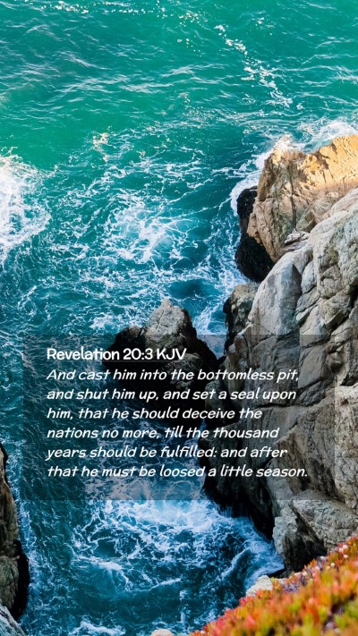Picture 02 - Revelation 20:3 KJV Mobile Phone Wallpaper - And cast him into the bottomless pit, and shut - Mobile Bible Verse Wallpaper