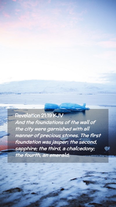 Picture 02 - Revelation 21:19 KJV Mobile Phone Wallpaper - And the foundations of the wall of the city were - Mobile Bible Verse Wallpaper