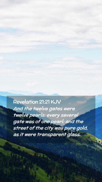 Picture 02 - Revelation 21:21 KJV Mobile Phone Wallpaper - And the twelve gates were twelve pearls: every - Mobile Bible Verse Wallpaper