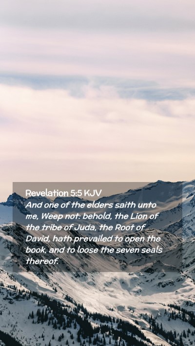 Picture 02 - Revelation 5:5 KJV Mobile Phone Wallpaper - And one of the elders saith unto me, Weep not: - Mobile Bible Verse Wallpaper