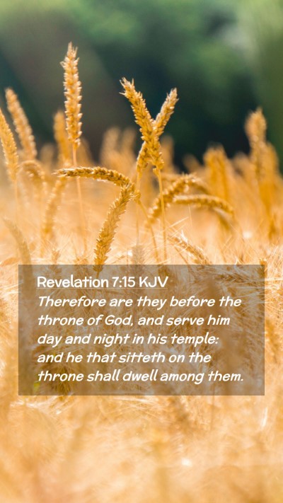 Picture 02 - Revelation 7:15 KJV Mobile Phone Wallpaper - Therefore are they before the throne of God, and - Mobile Bible Verse Wallpaper