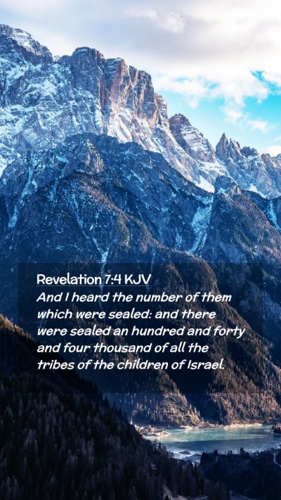 Picture 02 - Revelation 7:4 KJV Mobile Phone Wallpaper - And I heard the number of them which were sealed: - Mobile Bible Verse Wallpaper