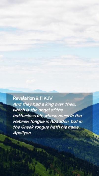 Picture 02 - Revelation 9:11 KJV Mobile Phone Wallpaper - And they had a king over them, which is the angel - Mobile Bible Verse Wallpaper