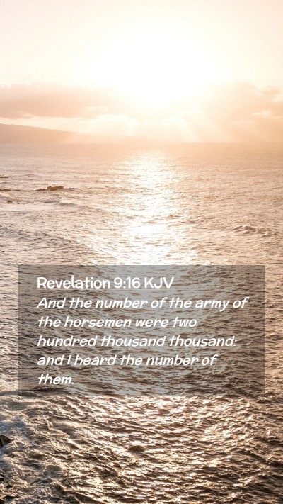Picture 02 - Revelation 9:16 KJV Mobile Phone Wallpaper - And the number of the army of the horsemen were - Mobile Bible Verse Wallpaper