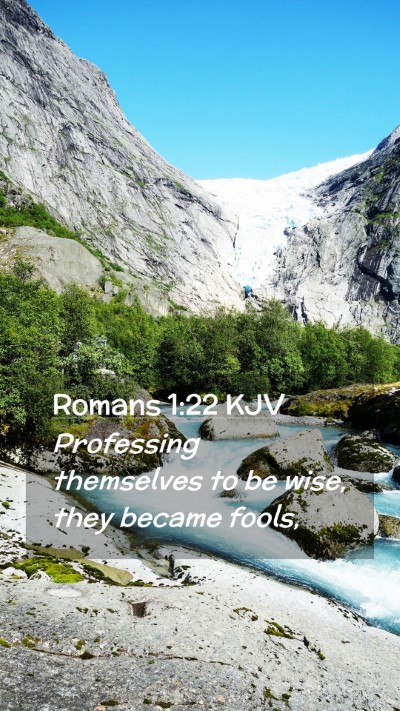 Picture 02 - Romans 1:22 KJV Mobile Phone Wallpaper - Professing themselves to be wise, they became - Mobile Bible Verse Wallpaper