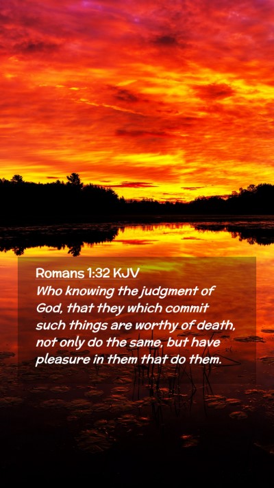Picture 02 - Romans 1:32 KJV Mobile Phone Wallpaper - Who knowing the judgment of God, that they which - Mobile Bible Verse Wallpaper