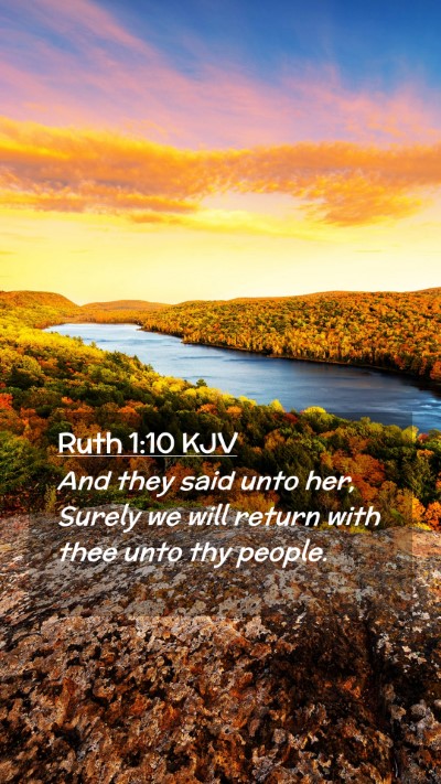 Picture 02 - Ruth 1:10 KJV Mobile Phone Wallpaper - And they said unto her, Surely we will return - Mobile Bible Verse Wallpaper