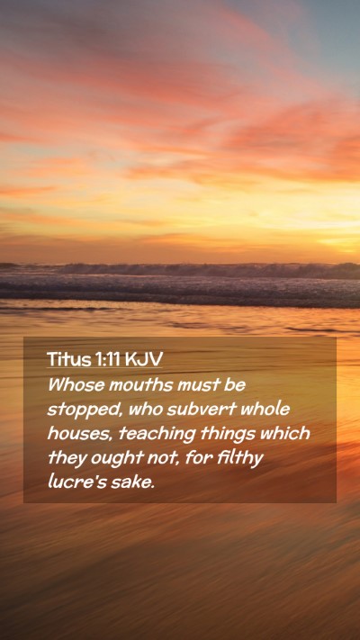 Picture 02 - Titus 1:11 KJV Mobile Phone Wallpaper - Whose mouths must be stopped, who subvert whole - Mobile Bible Verse Wallpaper