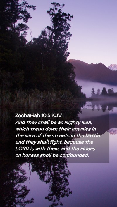 Picture 02 - Zechariah 10:5 KJV Mobile Phone Wallpaper - And they shall be as mighty men, which tread down - Mobile Bible Verse Wallpaper
