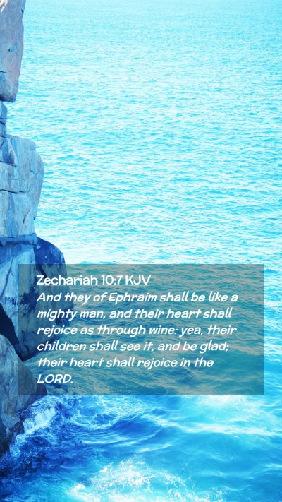 Picture 02 - Zechariah 10:7 KJV Mobile Phone Wallpaper - And they of Ephraim shall be like a mighty man, - Mobile Bible Verse Wallpaper