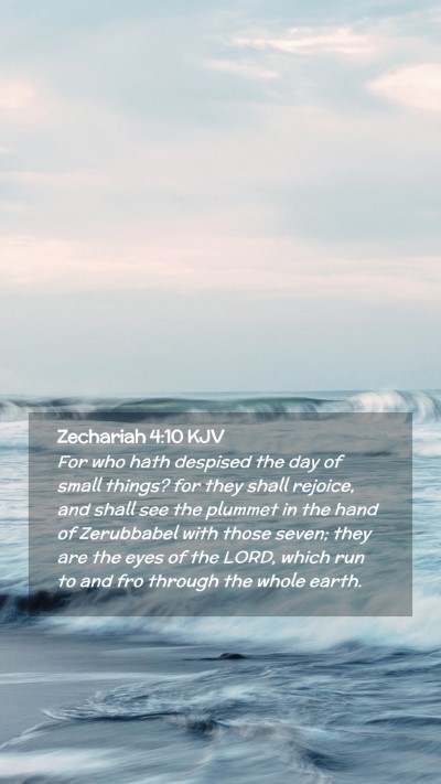 Picture 02 - Zechariah 4:10 KJV Mobile Phone Wallpaper - For who hath despised the day of small things? - Mobile Bible Verse Wallpaper
