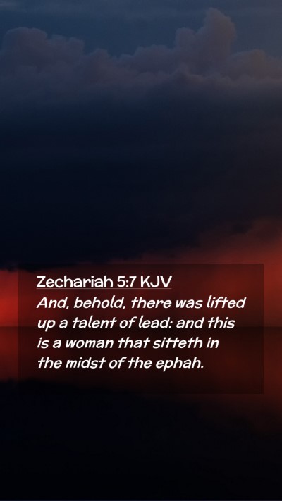 Picture 02 - Zechariah 5:7 KJV Mobile Phone Wallpaper - And, behold, there was lifted up a talent of - Mobile Bible Verse Wallpaper