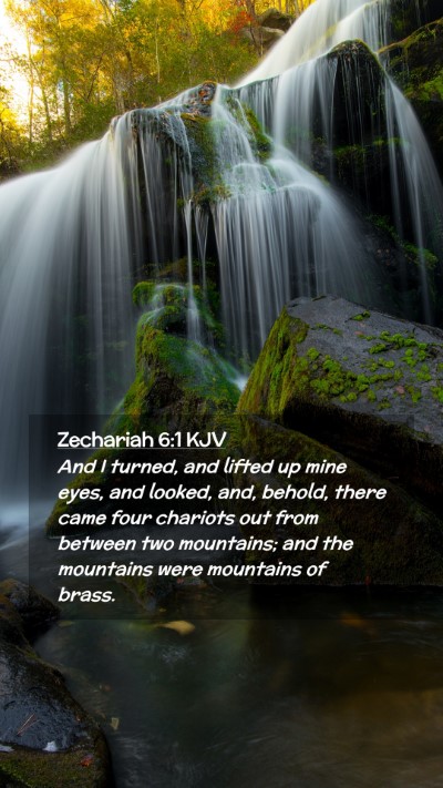 Picture 02 - Zechariah 6:1 KJV Mobile Phone Wallpaper - And I turned, and lifted up mine eyes, and - Mobile Bible Verse Wallpaper