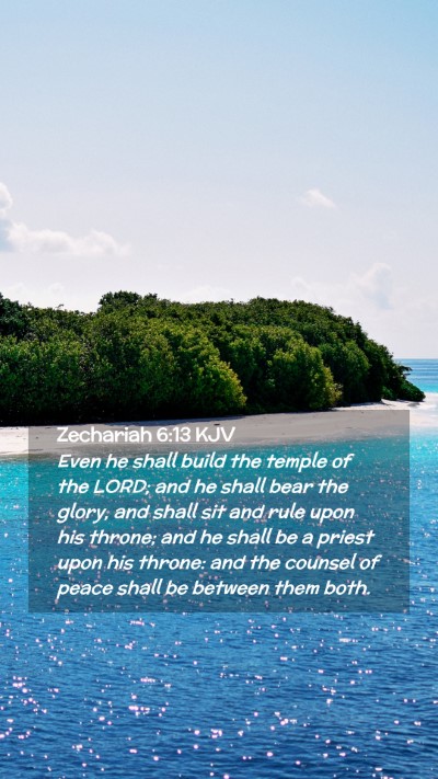 Picture 02 - Zechariah 6:13 KJV Mobile Phone Wallpaper - Even he shall build the temple of the LORD; and - Mobile Bible Verse Wallpaper