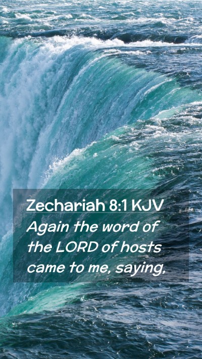 Picture 02 - Zechariah 8:1 KJV Mobile Phone Wallpaper - Again the word of the LORD of hosts came to me, - Mobile Bible Verse Wallpaper