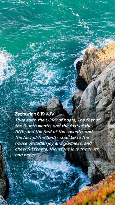 Picture 02 - Zechariah 8:19 KJV Mobile Phone Wallpaper - Thus saith the LORD of hosts; The fast of the - Mobile Bible Verse Wallpaper