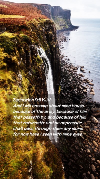 Picture 02 - Zechariah 9:8 KJV Mobile Phone Wallpaper - And I will encamp about mine house because of the - Mobile Bible Verse Wallpaper