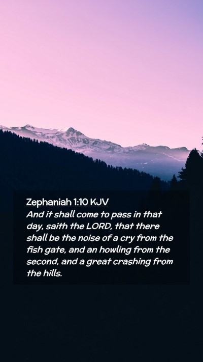 Picture 02 - Zephaniah 1:10 KJV Mobile Phone Wallpaper - And it shall come to pass in that day, saith the - Mobile Bible Verse Wallpaper