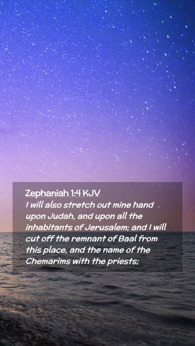 Picture 02 - Zephaniah 1:4 KJV Mobile Phone Wallpaper - I will also stretch out mine hand upon Judah, and - Mobile Bible Verse Wallpaper