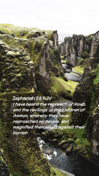 Picture 02 - Zephaniah 2:8 KJV Mobile Phone Wallpaper - I have heard the reproach of Moab, and the - Mobile Bible Verse Wallpaper