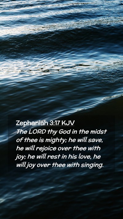 Picture 02 - Zephaniah 3:17 KJV Mobile Phone Wallpaper - The LORD thy God in the midst of thee is mighty; - Mobile Bible Verse Wallpaper
