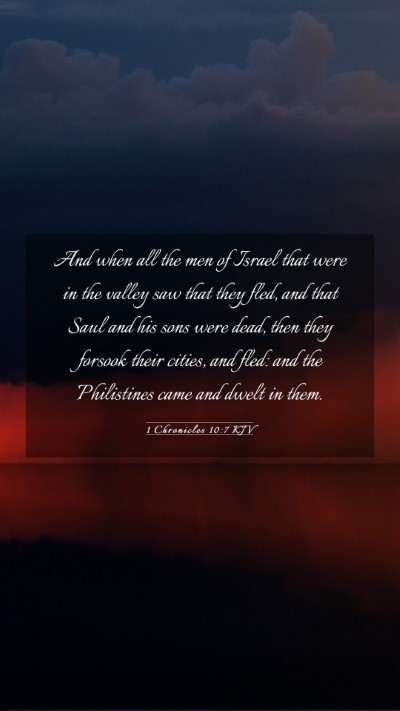 Picture 03 - 1 Chronicles 10:7 KJV Mobile Phone Wallpaper - And when all the men of Israel that were in the - Mobile Bible Verse Wallpaper