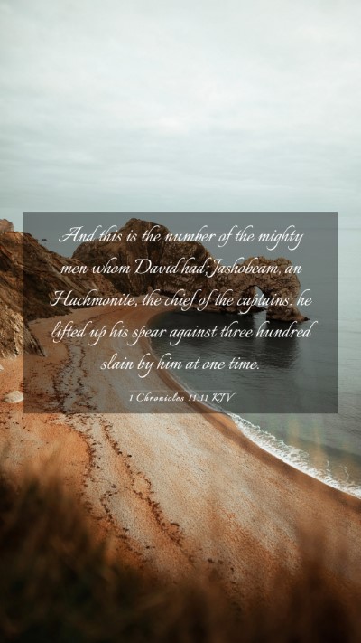 Picture 03 - 1 Chronicles 11:11 KJV Mobile Phone Wallpaper - And this is the number of the mighty men whom - Mobile Bible Verse Wallpaper