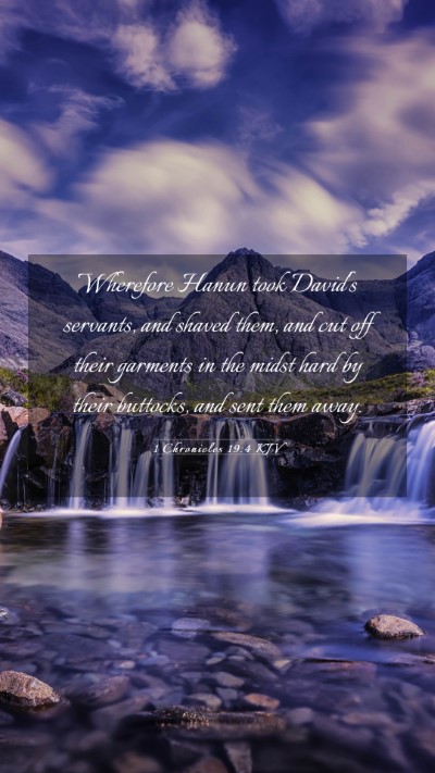 Picture 03 - 1 Chronicles 19:4 KJV Mobile Phone Wallpaper - Wherefore Hanun took David's servants, and shaved - Mobile Bible Verse Wallpaper