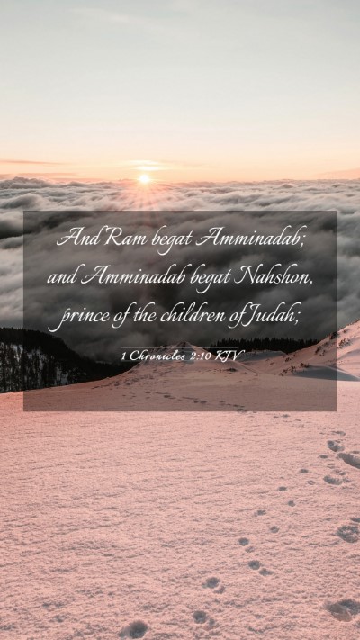 Picture 03 - 1 Chronicles 2:10 KJV Mobile Phone Wallpaper - And Ram begat Amminadab; and Amminadab begat - Mobile Bible Verse Wallpaper