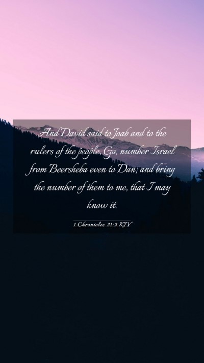 Picture 03 - 1 Chronicles 21:2 KJV Mobile Phone Wallpaper - And David said to Joab and to the rulers of the - Mobile Bible Verse Wallpaper