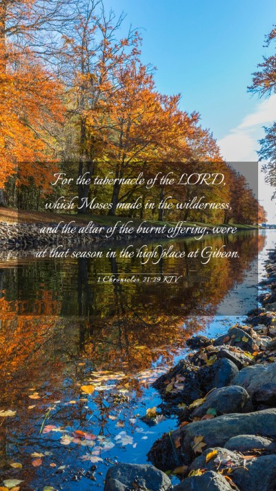 Picture 03 - 1 Chronicles 21:29 KJV Mobile Phone Wallpaper - For the tabernacle of the LORD, which Moses made - Mobile Bible Verse Wallpaper