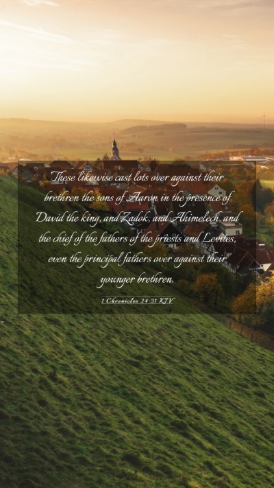 Picture 03 - 1 Chronicles 24:31 KJV Mobile Phone Wallpaper - These likewise cast lots over against their - Mobile Bible Verse Wallpaper