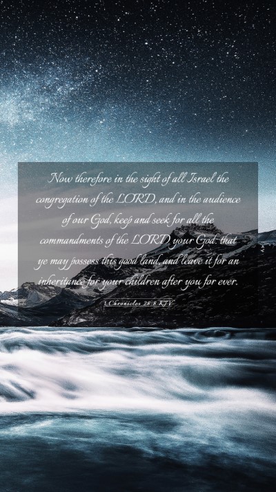 Picture 03 - 1 Chronicles 28:8 KJV Mobile Phone Wallpaper - Now therefore in the sight of all Israel the - Mobile Bible Verse Wallpaper