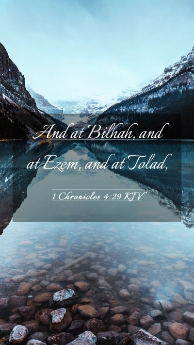 Picture 03 - 1 Chronicles 4:29 KJV Mobile Phone Wallpaper - And at Bilhah, and at Ezem, and at - Mobile Bible Verse Wallpaper