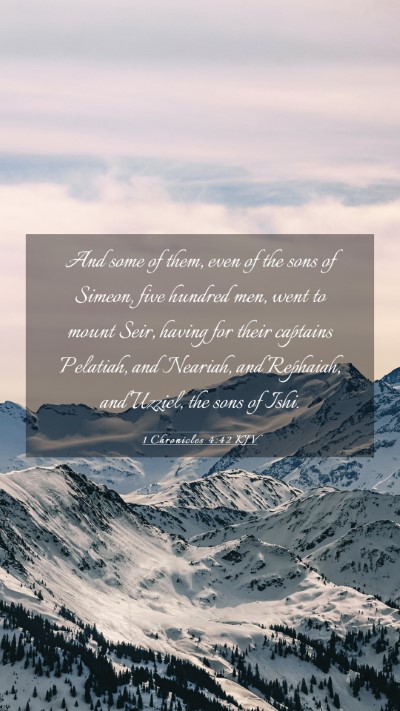 Picture 03 - 1 Chronicles 4:42 KJV Mobile Phone Wallpaper - And some of them, even of the sons of Simeon, - Mobile Bible Verse Wallpaper