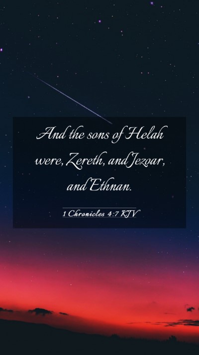 Picture 03 - 1 Chronicles 4:7 KJV Mobile Phone Wallpaper - And the sons of Helah were, Zereth, and Jezoar, - Mobile Bible Verse Wallpaper
