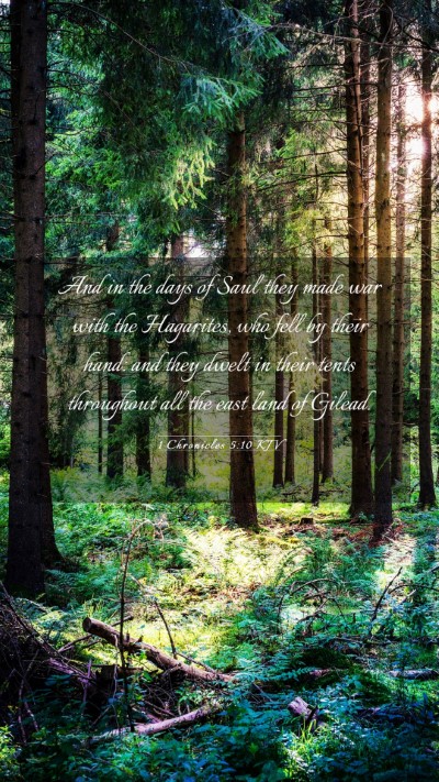 Picture 03 - 1 Chronicles 5:10 KJV Mobile Phone Wallpaper - And in the days of Saul they made war with the - Mobile Bible Verse Wallpaper
