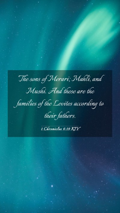 Picture 03 - 1 Chronicles 6:19 KJV Mobile Phone Wallpaper - The sons of Merari; Mahli, and Mushi. And these - Mobile Bible Verse Wallpaper