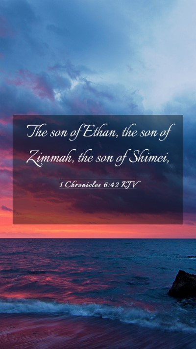 Picture 03 - 1 Chronicles 6:42 KJV Mobile Phone Wallpaper - The son of Ethan, the son of Zimmah, the son of - Mobile Bible Verse Wallpaper