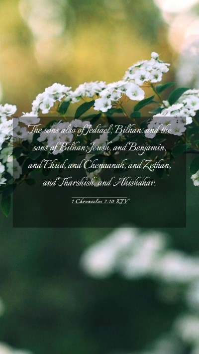Picture 03 - 1 Chronicles 7:10 KJV Mobile Phone Wallpaper - The sons also of Jediael; Bilhan: and the sons of - Mobile Bible Verse Wallpaper
