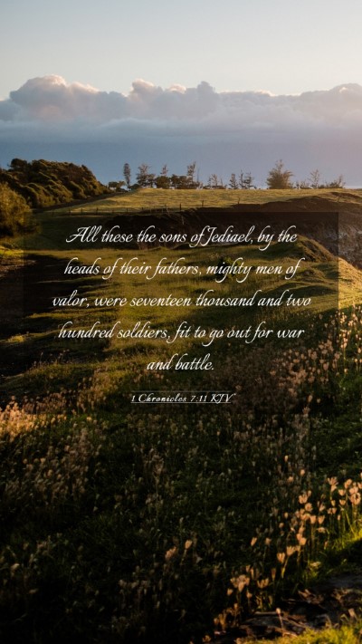 Picture 03 - 1 Chronicles 7:11 KJV Mobile Phone Wallpaper - All these the sons of Jediael, by the heads of - Mobile Bible Verse Wallpaper