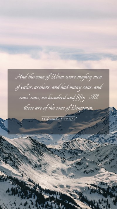 Picture 03 - 1 Chronicles 8:40 KJV Mobile Phone Wallpaper - And the sons of Ulam were mighty men of valor, - Mobile Bible Verse Wallpaper