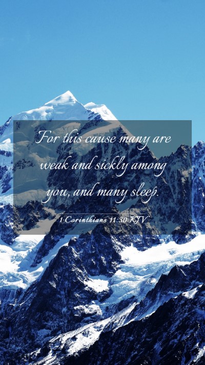 Picture 03 - 1 Corinthians 11:30 KJV Mobile Phone Wallpaper - For this cause many are weak and sickly among - Mobile Bible Verse Wallpaper