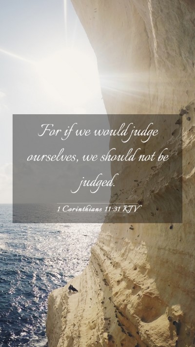 Picture 03 - 1 Corinthians 11:31 KJV Mobile Phone Wallpaper - For if we would judge ourselves, we should not be - Mobile Bible Verse Wallpaper