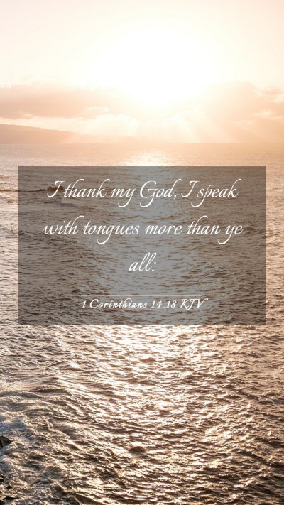 Picture 03 - 1 Corinthians 14:18 KJV Mobile Phone Wallpaper - I thank my God, I speak with tongues more than ye - Mobile Bible Verse Wallpaper