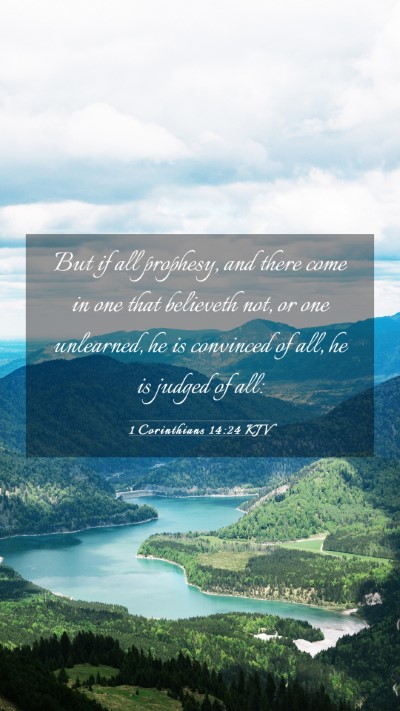 Picture 03 - 1 Corinthians 14:24 KJV Mobile Phone Wallpaper - But if all prophesy, and there come in one that - Mobile Bible Verse Wallpaper