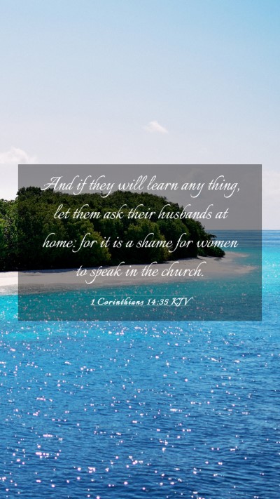 Picture 03 - 1 Corinthians 14:35 KJV Mobile Phone Wallpaper - And if they will learn any thing, let them ask - Mobile Bible Verse Wallpaper